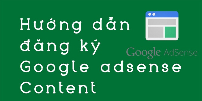 Huong-dan-dang-ky-Google-Adsense-Content
